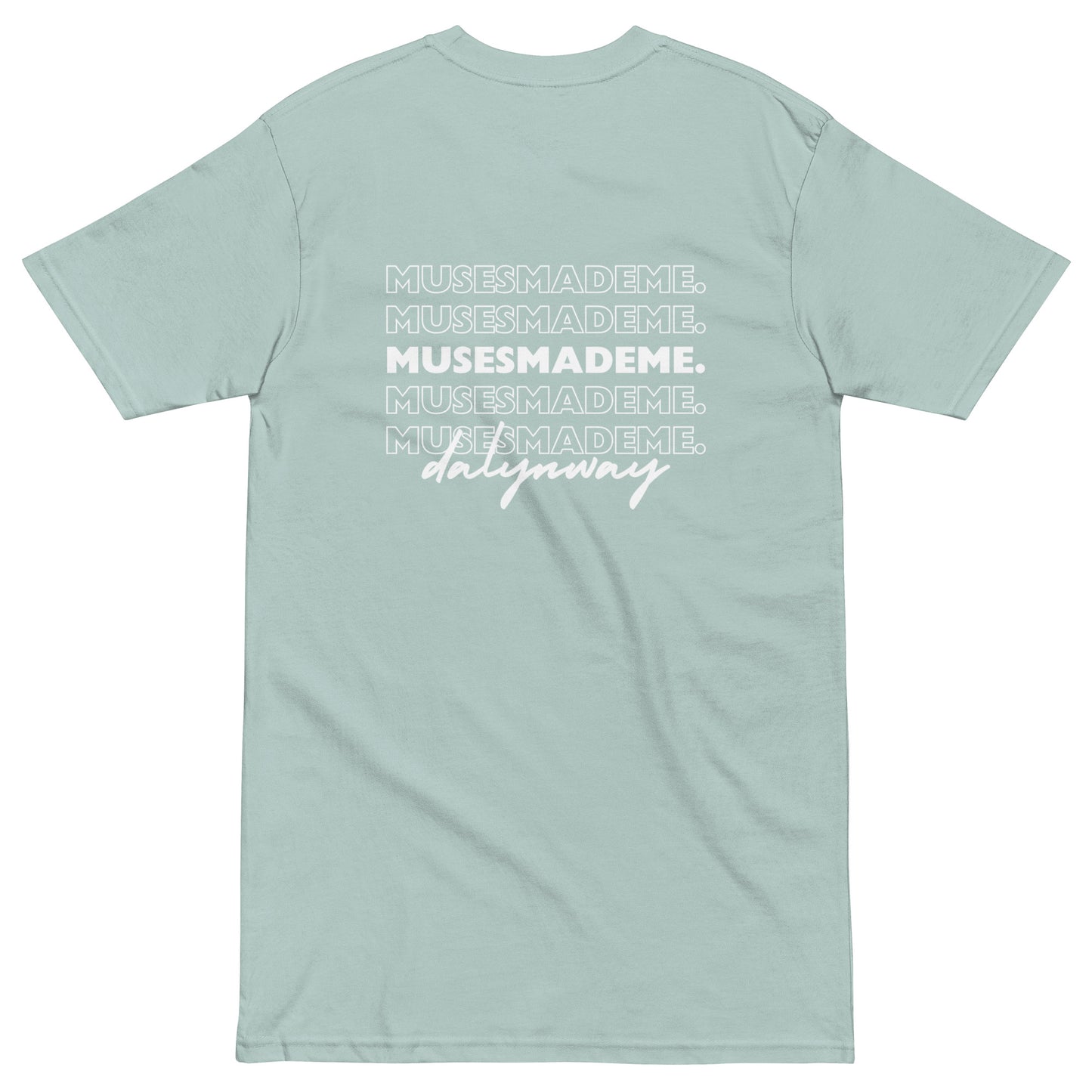 "MUSESMADEME" premium heavyweight tee